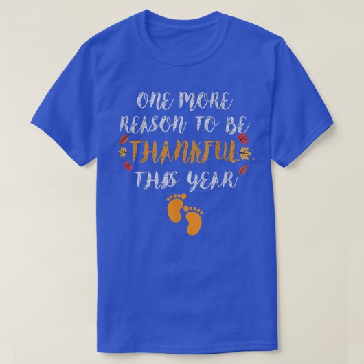 One More Reason To Be Thankful This Year Funny Bab Tシャツ (デザイン正面)
