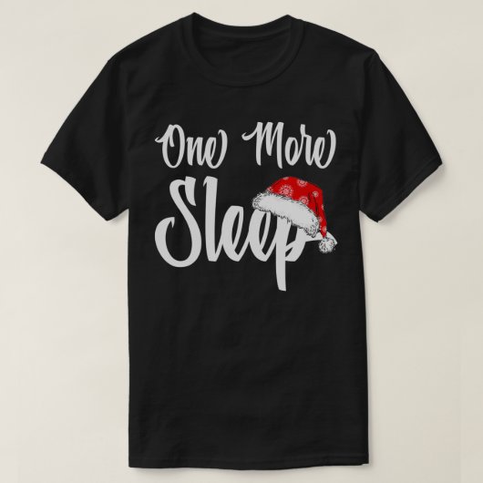 One More Sleep to Christmas Xmas PJ Christmas Paja Tシャツ (デザイン正面)