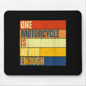 One Motorcycle Is Never Enough  マウスパッド (正面)