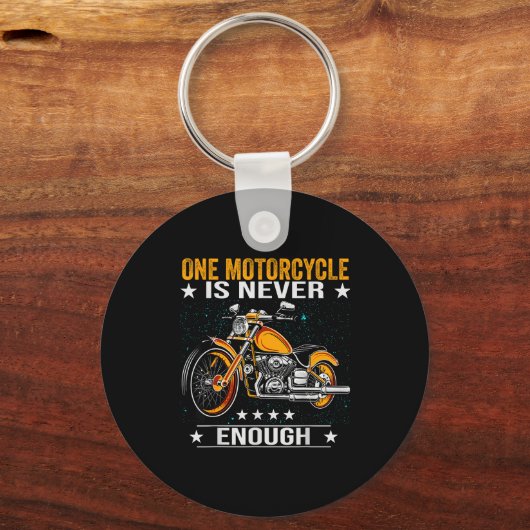 One Motorcycle Is Never Enough - Funny Biker Quote キーホルダー (正面)