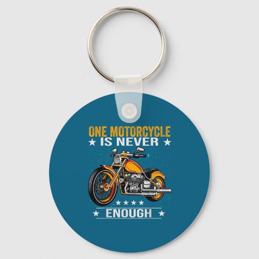 One Motorcycle Is Never Enough - Funny Biker Quote キーホルダー (正面)