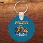 One Motorcycle Is Never Enough - Funny Biker Quote キーホルダー (正面)