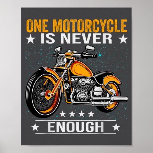 One Motorcycle Is Never Enough - Funny Biker Quote ポスター (正面)