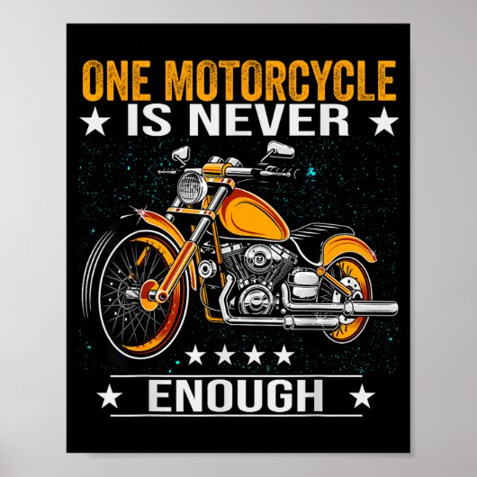 One Motorcycle Is Never Enough - Funny Biker Quote ポスター (正面)