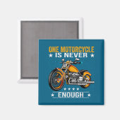 One Motorcycle Is Never Enough - Funny Biker Quote マグネット (正面/裏面)