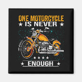 One Motorcycle Is Never Enough - Funny Biker Quote マグネット (正面)