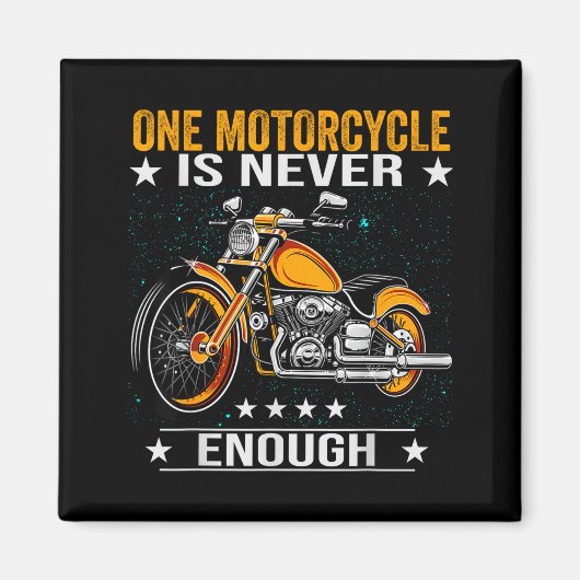 One Motorcycle Is Never Enough - Funny Biker Quote マグネット (正面)