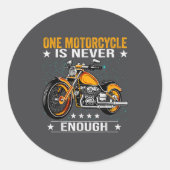 One Motorcycle Is Never Enough - Funny Biker Quote ラウンドシール (正面)