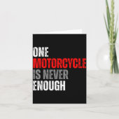 One Motorcycle Is Never Enough Funny Biker Quote F カード (正面)