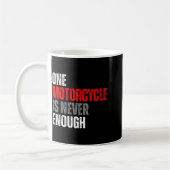 One Motorcycle Is Never Enough Funny Biker Quote F コーヒーマグカップ (左)