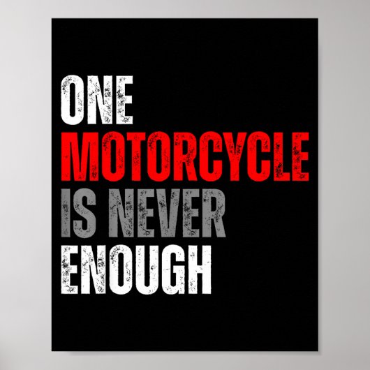 One Motorcycle Is Never Enough Funny Biker Quote F ポスター (正面)