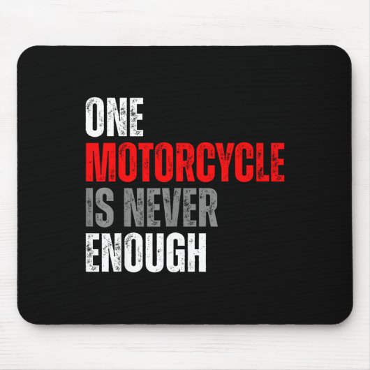 One Motorcycle Is Never Enough Funny Biker Quote F マウスパッド (正面)