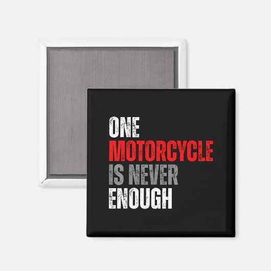 One Motorcycle Is Never Enough Funny Biker Quote F マグネット (正面/裏面)