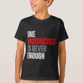 One Motorcycle Is Never Enough Funny Biker Quote F Tシャツ (正面)