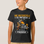 One Motorcycle Is Never Enough - Funny Biker Quote Tシャツ (正面)