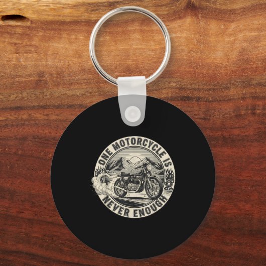 One Motorcycle Is Never Enough Funny Bikers Riders キーホルダー (正面)