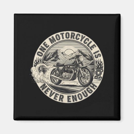 One Motorcycle Is Never Enough Funny Bikers Riders マグネット (正面)