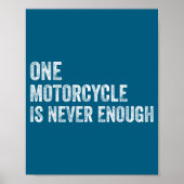 One Motorcycle Is Never Enough Funny Motorcycle Bi ポスター (正面)