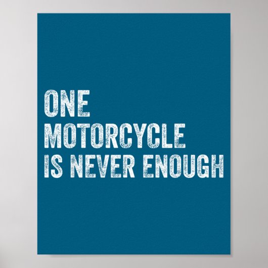 One Motorcycle Is Never Enough Funny Motorcycle Bi ポスター (正面)