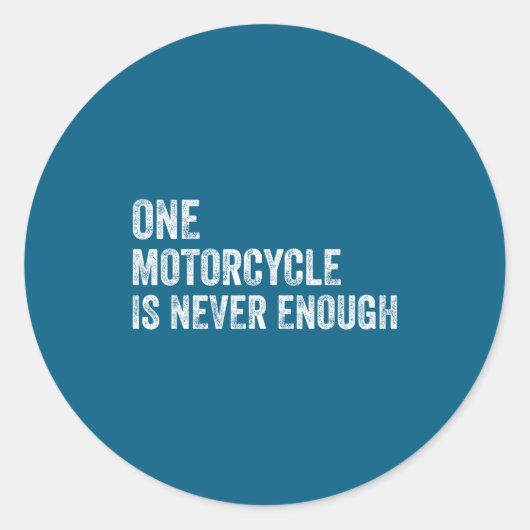 One Motorcycle Is Never Enough Funny Motorcycle Bi ラウンドシール (正面)
