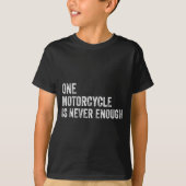 One Motorcycle Is Never Enough Funny Motorcycle Bi Tシャツ (正面)