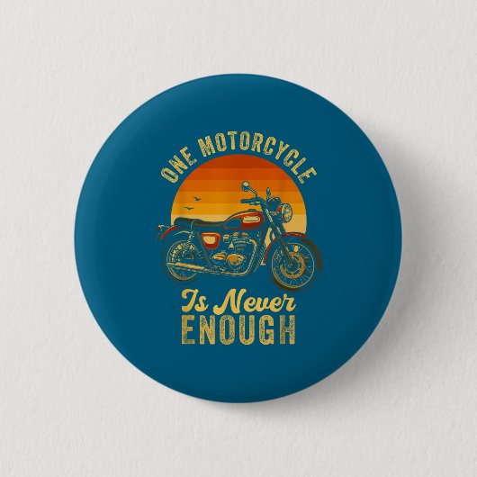 One Motorcycle Is Never Enough Retro Funny Biker  缶バッジ (正面)