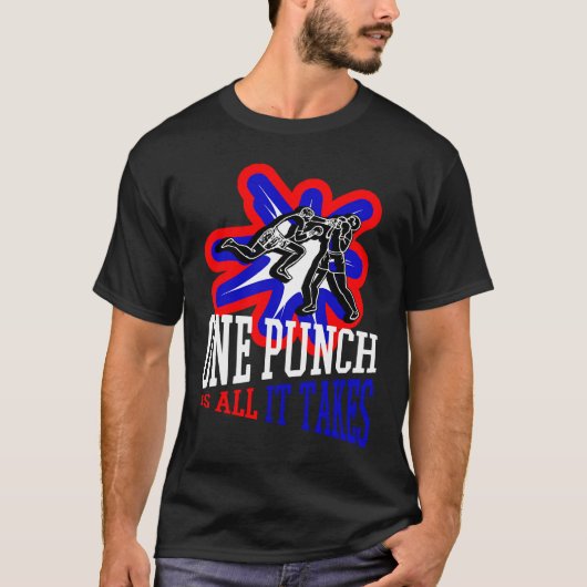 One Punch Is All It Takes Cool Boxing Fighter Tシャツ (正面)