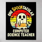One Spooktacular Computer Science Teacher Hallowee ポスター (正面)