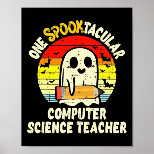 One Spooktacular Computer Science Teacher Hallowee ポスター (正面)