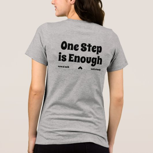 One Step is Enough Encouragement Text T-Shirt トライブレンドTシャツ (裏面)