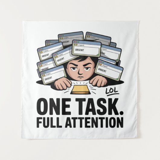 One Task. Full Attention タペストリー (正面)