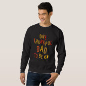 One Thankful Dad To Be Thanksgiving Pregnancy Anno スウェットシャツ (正面フル)
