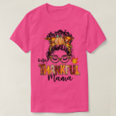 One Thankful Mama Funny Messy Bun Fall Autumn Than Tシャツ (デザイン正面)