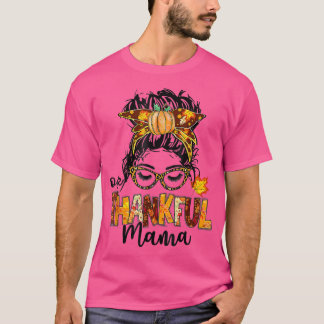 One Thankful Mama Funny Messy Bun Fall Autumn Than Tシャツ