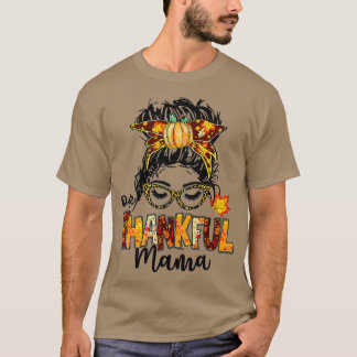 One Thankful Mama Funny Messy Bun Fall Autumn Than Tシャツ