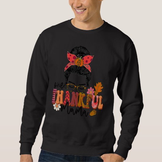 One Thankful Mama Messy Bun Fall Autumn Thanksgivi スウェットシャツ (正面)