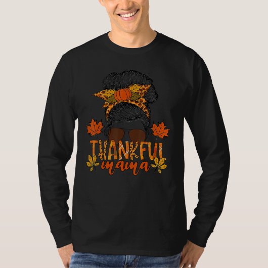 One Thankful Mama Messy Bun Fall Leaves Autumn Tha Tシャツ (正面)