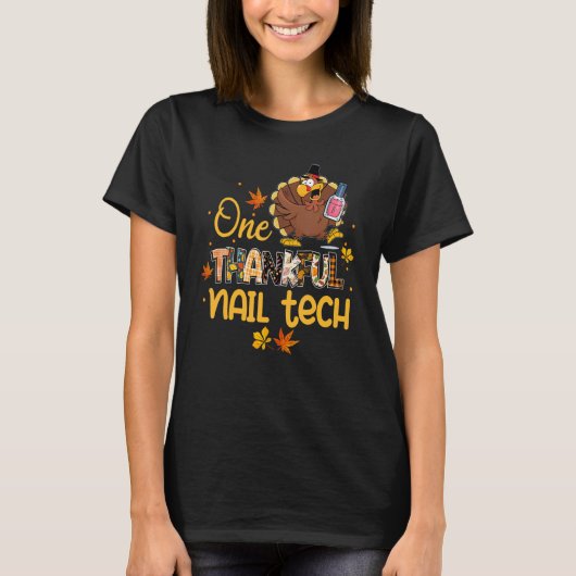 One Thankful Nail Tech Turkey Pilgrim Hat Thanksgi Tシャツ (正面)