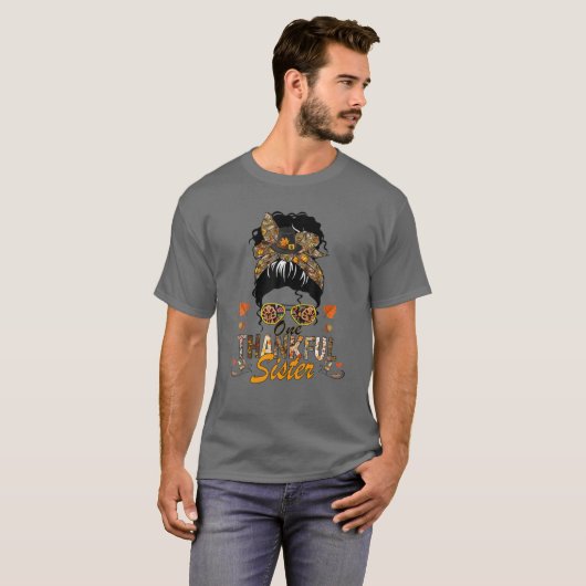 One Thankful Sister Funny Messy Bun Fall Autumn Th Tシャツ (正面フル)