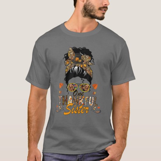 One Thankful Sister Funny Messy Bun Fall Autumn Th Tシャツ (正面)