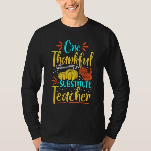 One Thankful Substitute Teacher Thanksgiving Day F Tシャツ (正面)