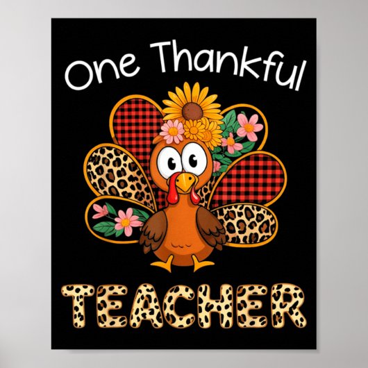 One Thankful Teacher Funny Cute Turkey Thanksgivin ポスター (正面)