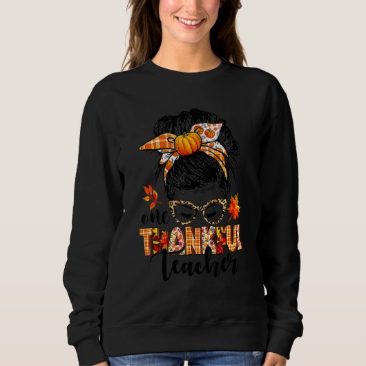 One Thankful Teacher Messy Bun Fall Autumn Thanksg スウェットシャツ (正面)