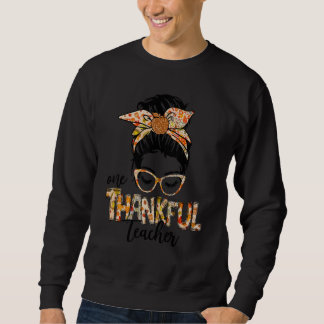 One Thankful Teacher Messy Bun Fall Autumn Thanksg スウェットシャツ