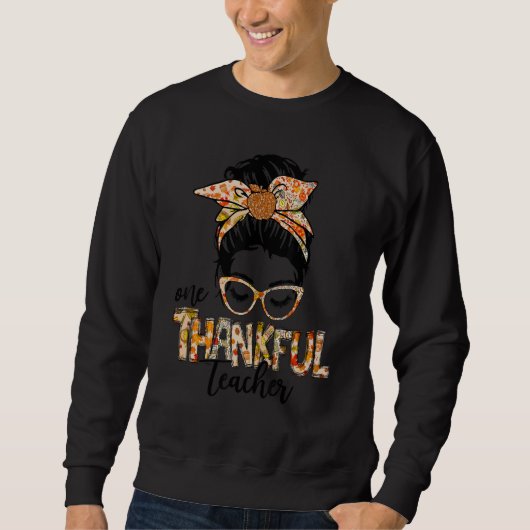 One Thankful Teacher Messy Bun Fall Autumn Thanksg スウェットシャツ (正面)