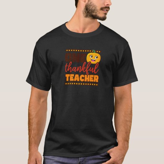 One Thankful Teacher Thanksgiving Teacher   Tシャツ (正面)