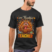 One Thankfull Teacher Thanksgiving Fall Turkey Tシャツ (正面)