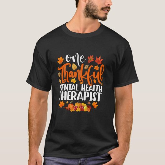 One Thanks Mental Healthセラピストおもしろい秋Th Tシャツ (正面)