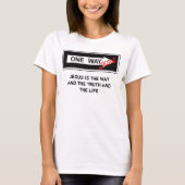 One Way - Jesus is the Way the Truth and the Life Tシャツ (正面)