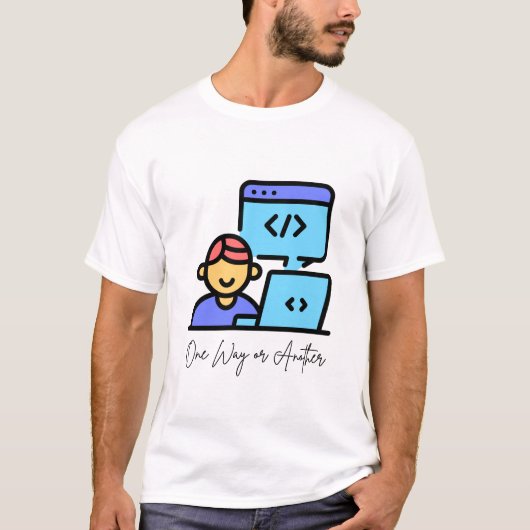 One way or Another - プログラミング Tシャツ (正面)
